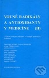 Kniha: Voľné radikály II. (Zdena Ďuračková a kolektív). , 2009 Kniha: Voľné radikály II. (Zdena Ďuračková a kolektív). , 2009