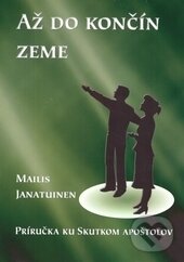 Kniha: Až do končín zeme (Mailis Janatuinen). ViViT, 2006 Kniha: Až do končín zeme (Mailis Janatuinen). ViViT, 2006