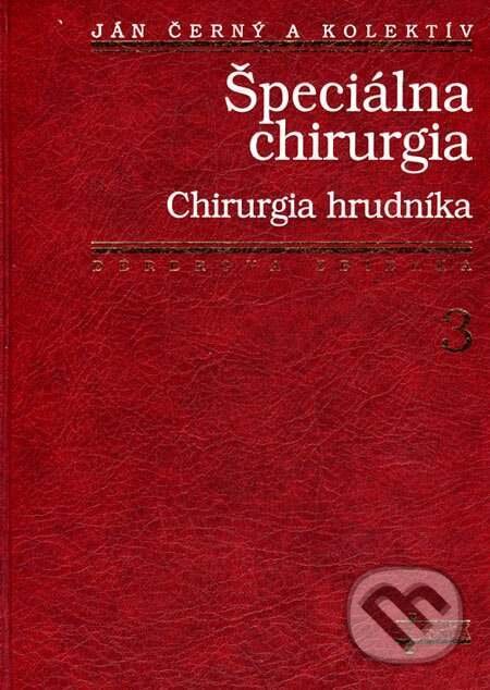 Kniha: Špeciálna chirurgia 3 (Ján Černý). Osveta, 2010 Kniha: Špeciálna chirurgia 3 (Ján Černý). Osveta, 2010