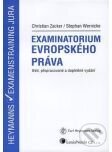 Kniha: Examinatorium evropského práva (Christian Zacker a Stephan Wernicke). Aleš Čeněk, 2007 Kniha: Examinatorium evropského práva (Christian Zacker a Stephan Wernicke). Aleš Čeněk, 2007