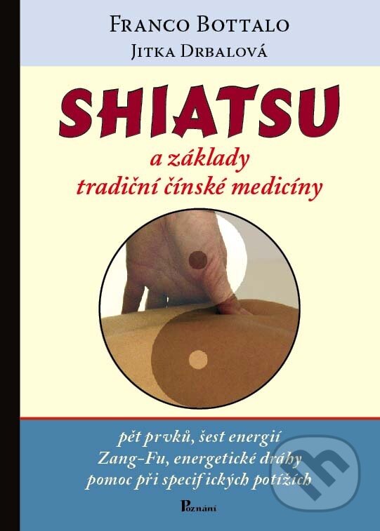 Kniha: Shiatsu (Franco Bottalo). , 2006 Kniha: Shiatsu (Franco Bottalo). , 2006