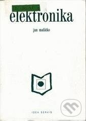 Kniha: Elektronika (Jan Maťátko). Idea servis, 2000 Kniha: Elektronika (Jan Maťátko). Idea servis, 2000