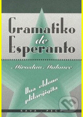 Kniha: Gramatiko de Esperanto (Miroslav Malovec). KAVA-PECH, 2000 Kniha: Gramatiko de Esperanto (Miroslav Malovec). KAVA-PECH, 2000