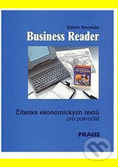 Kniha: Business Reader (Edwin Kovanda). Fraus, 2006 Kniha: Business Reader (Edwin Kovanda). Fraus, 2006