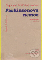 Kniha: Parkinsonova nemoc (Evžen Růžička a Jan Roth). Psychiatrické centrum, 2004 Kniha: Parkinsonova nemoc (Evžen Růžička a Jan Roth). Psychiatrické centrum, 2004