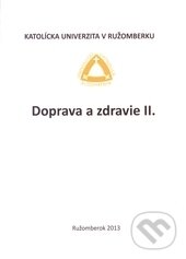 Kniha: Doprava a zdravie II. (Mária Gážiová). Verbum, 2013 Kniha: Doprava a zdravie II. (Mária Gážiová). Verbum, 2013