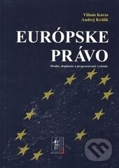 Kniha: Európske právo (Andrej Králik a Viliam Karas). Wolters Kluwer (Iura Edition), 2007 Kniha: Európske právo (Andrej Králik a Viliam Karas). Wolters Kluwer (Iura Edition), 2007