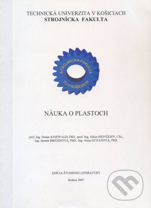 Kniha: Náuka o plastoch (Dušan Kniewald). Elfa Kosice, 2007 Kniha: Náuka o plastoch (Dušan Kniewald). Elfa Kosice, 2007