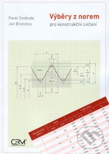 Kniha: Výběry z norem pro konstrukční cvičení (Jan Brandejs a Pavel Svoboda). , 2019 Kniha: Výběry z norem pro konstrukční cvičení (Jan Brandejs a Pavel Svoboda). , 2019