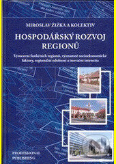 Kniha: Hospodářský rozvoj regionů (Miroslav Žižka). Professional Publishing, 2014 Kniha: Hospodářský rozvoj regionů (Miroslav Žižka). Professional Publishing, 2014