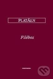 Kniha: Filébos (Philebus) (Platón). OIKOYMENH, 2012 Kniha: Filébos (Philebus) (Platón). OIKOYMENH, 2012