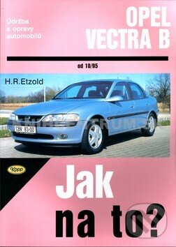 Kniha: Opel Vectra B (Hans Rüdiger Etzold). , 2004 Kniha: Opel Vectra B (Hans Rüdiger Etzold). , 2004