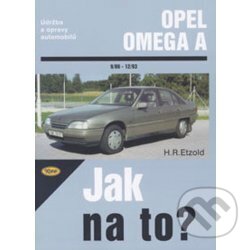 Kniha: Opel Omega od 9/86 do 12/93 (H. R. Etzold). , 1997 Kniha: Opel Omega od 9/86 do 12/93 (H. R. Etzold). , 1997