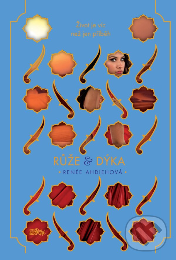 Kniha: Růže & dýka (Renee Ahdieh). CooBoo CZ, 2017 Kniha: Růže & dýka (Renee Ahdieh). CooBoo CZ, 2017