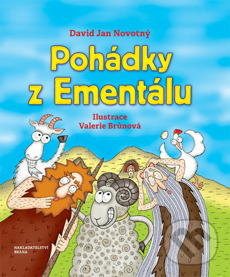 Kniha: Pohádky z Ementálu (David Jan Novotný). Brána, 2017 Kniha: Pohádky z Ementálu (David Jan Novotný). Brána, 2017