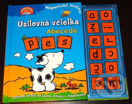 Kniha: Usilovná včielka: Abeceda (Matys). Matys, 2017 Kniha: Usilovná včielka: Abeceda (Matys). Matys, 2017