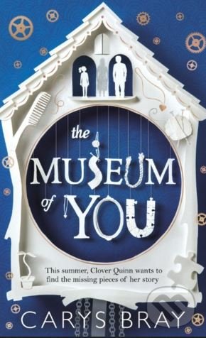 Kniha: The Museum of You (Carys Bray). Hutchinson, 2016 Kniha: The Museum of You (Carys Bray). Hutchinson, 2016