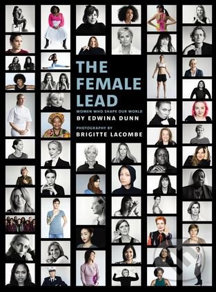 Kniha: The Female Lead (Edwina Dunn). Ebury, 2017 Kniha: The Female Lead (Edwina Dunn). Ebury, 2017