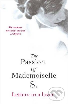 Kniha: The Passion of Mademoiselle S. (Jean-Yves Berthault). Arrow Books, 2017 Kniha: The Passion of Mademoiselle S. (Jean-Yves Berthault). Arrow Books, 2017