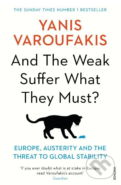 Kniha: And the Weak Suffer What They Must? (Yanis Varoufakis). Vintage, 2017 Kniha: And the Weak Suffer What They Must? (Yanis Varoufakis). Vintage, 2017