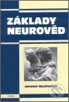 Kniha: Základy neurověd (Jaromír Mysliveček). Triton, 2003 Kniha: Základy neurověd (Jaromír Mysliveček). Triton, 2003