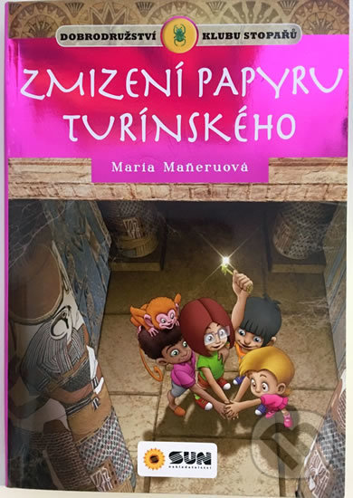 Kniha: Zmizení papyru turínského (Maria Maneru). SUN, 2017 Kniha: Zmizení papyru turínského (Maria Maneru). SUN, 2017