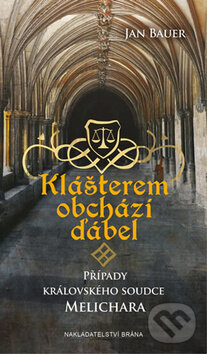 Kniha: Klášterem obchází ďábel (Jan Bauer). Brána, 2017 Kniha: Klášterem obchází ďábel (Jan Bauer). Brána, 2017