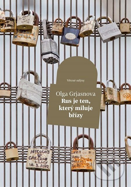 E-kniha: Rus je ten, kdo miluje břízy (Olga Grjasnowa). Větrné mlýny, 2016 E-kniha: Rus je ten, kdo miluje břízy (Olga Grjasnowa). Větrné mlýny, 2016