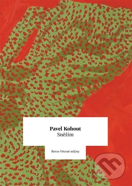 E-kniha: Sněžím (Pavel Kohout). Větrné mlýny, 2016 E-kniha: Sněžím (Pavel Kohout). Větrné mlýny, 2016