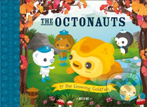 Kniha: Octonauts and the Growing (Meomi). HarperCollins, 2014 Kniha: Octonauts and the Growing (Meomi). HarperCollins, 2014
