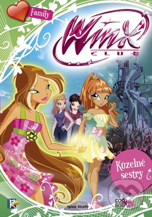 Kniha: Winx Family: Kúzelné sestry (Iginio Straffi). CooBoo SK, 2017 Kniha: Winx Family: Kúzelné sestry (Iginio Straffi). CooBoo SK, 2017