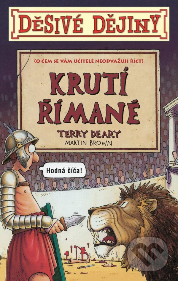 Kniha: Krutí Římané (Terry Deary). Egmont ČR, 2017 Kniha: Krutí Římané (Terry Deary). Egmont ČR, 2017