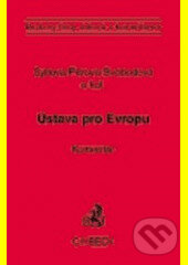 Kniha: Ústava pro Evropu (Jindřiška Syllová). C. H. Beck, 2005 Kniha: Ústava pro Evropu (Jindřiška Syllová). C. H. Beck, 2005