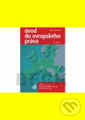 Kniha: Úvod do evropského práva, 2.vydání (Pavel Svoboda). C. H. Beck, 2007 Kniha: Úvod do evropského práva, 2.vydání (Pavel Svoboda). C. H. Beck, 2007
