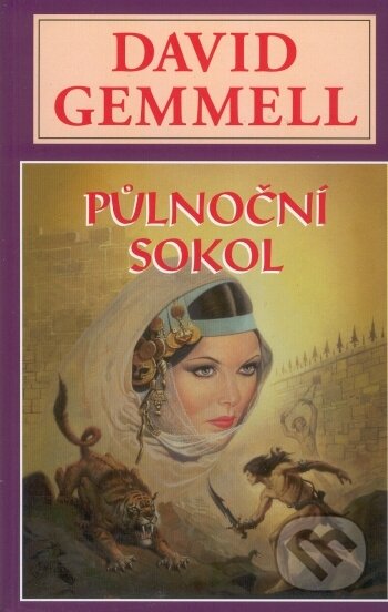 Kniha: Půlnoční sokol (David Gemmell). , 2002 Kniha: Půlnoční sokol (David Gemmell). , 2002
