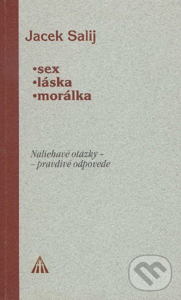 Kniha: Sex, láska, morálka (Jacek Salij). , 2003 Kniha: Sex, láska, morálka (Jacek Salij). , 2003
