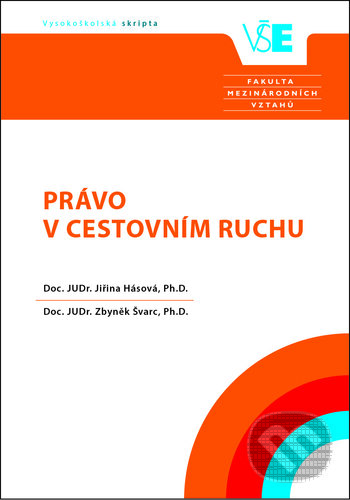 Kniha: Právo v cestovním ruchu (Jiřina Hásová). Oeconomica, 2017 Kniha: Právo v cestovním ruchu (Jiřina Hásová). Oeconomica, 2017