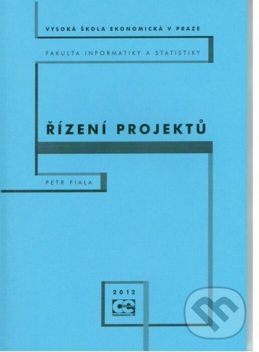 Kniha: Řízení projektů (Petr Fiala). , 2012 Kniha: Řízení projektů (Petr Fiala). , 2012