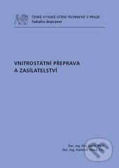 Kniha: Vnitrostátní přeprava a zasílatelství (Petr David). ČVUT, 2010 Kniha: Vnitrostátní přeprava a zasílatelství (Petr David). ČVUT, 2010