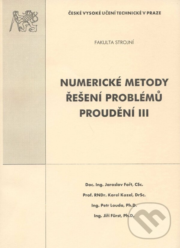 Kniha: Numerické metody řešení problémů proudění III (Jaroslav Fořt). CVUT Praha, 2004 Kniha: Numerické metody řešení problémů proudění III (Jaroslav Fořt). CVUT Praha, 2004