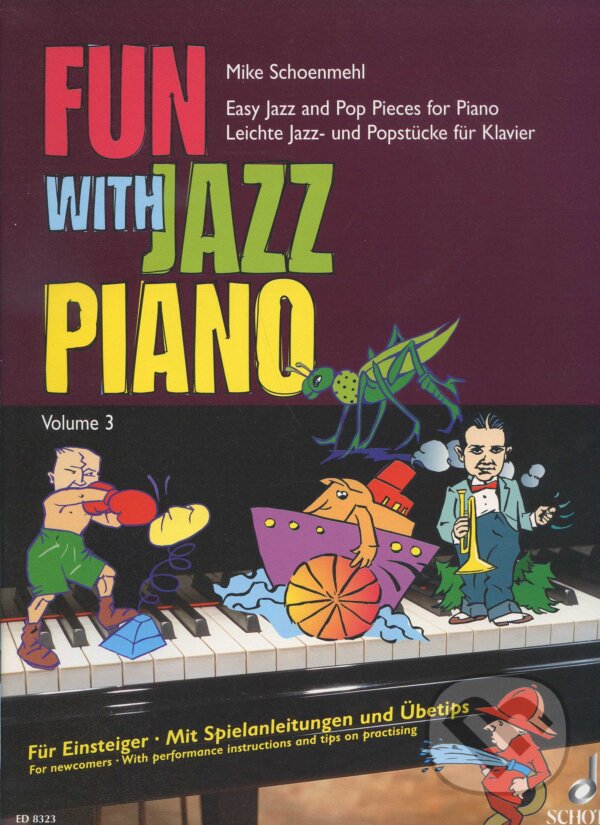 Kniha: Fun with Jazz Piano 3 (Mike Schoenmehl). Schott Music Panton, 1997 Kniha: Fun with Jazz Piano 3 (Mike Schoenmehl). Schott Music Panton, 1997