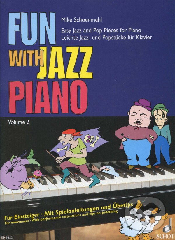 Kniha: Fun with Jazz Piano 2 (Mike Schoenmehl). Schott Music Panton, 1997 Kniha: Fun with Jazz Piano 2 (Mike Schoenmehl). Schott Music Panton, 1997