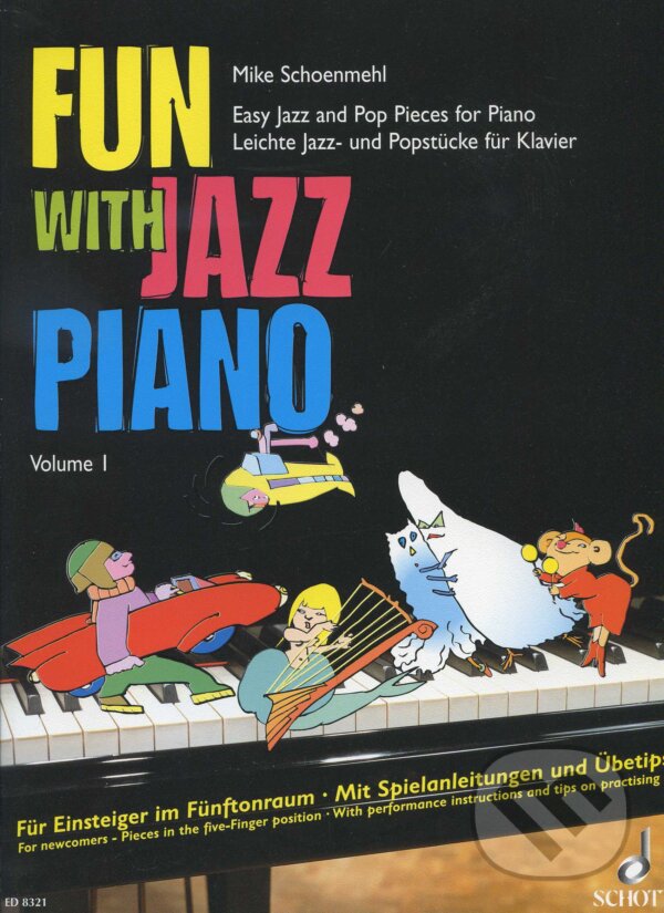 Kniha: Fun with Jazz Piano 1 (Mike Schoenmehl). Schott Music Panton, 1996 Kniha: Fun with Jazz Piano 1 (Mike Schoenmehl). Schott Music Panton, 1996