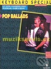 Kniha: Keyboard special POP BALLADS (Schott Music Panton). Schott Music Panton, 2003 Kniha: Keyboard special POP BALLADS (Schott Music Panton). Schott Music Panton, 2003