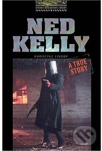 Kniha: Ned Kelly, a True Story (Christine Lindop). Oxford University Press, 2005 Kniha: Ned Kelly, a True Story (Christine Lindop). Oxford University Press, 2005