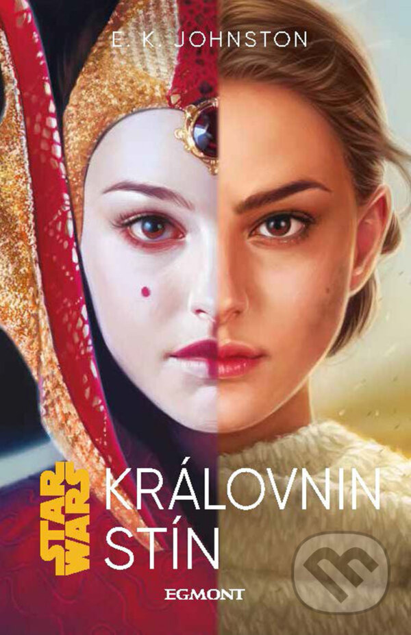 E-kniha: Star Wars - Královnin stín (E.K. Johnston). Egmont ČR, 2024 E-kniha: Star Wars - Královnin stín (E.K. Johnston). Egmont ČR, 2024