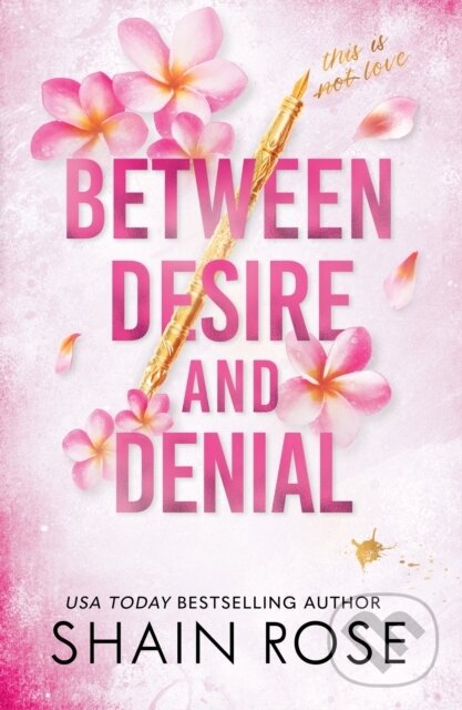 Kniha: Between Desire and Denial (Shain Rose). Hodder and Stoughton, 2024 Kniha: Between Desire and Denial (Shain Rose). Hodder and Stoughton, 2024