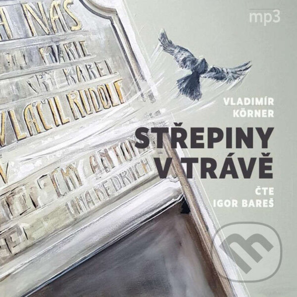 Audiokniha: Střepiny v trávě (Vladimír Körner). Tebenas, 2024 Audiokniha: Střepiny v trávě (Vladimír Körner). Tebenas, 2024