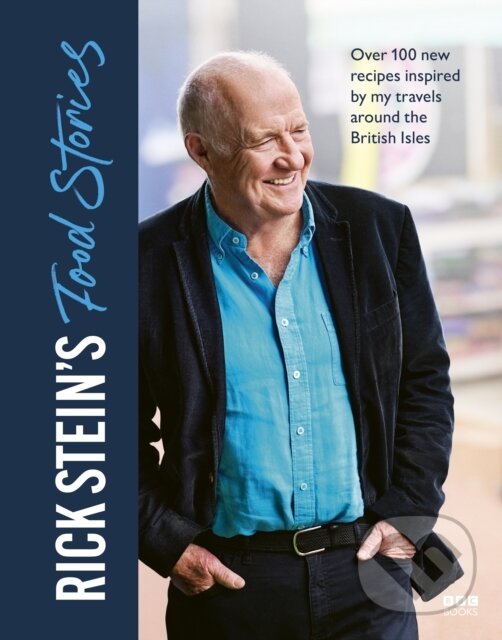 Kniha: Rick Stein’s Food Stories (Rick Stein). Ebury Publishing, 2024 Kniha: Rick Stein’s Food Stories (Rick Stein). Ebury Publishing, 2024