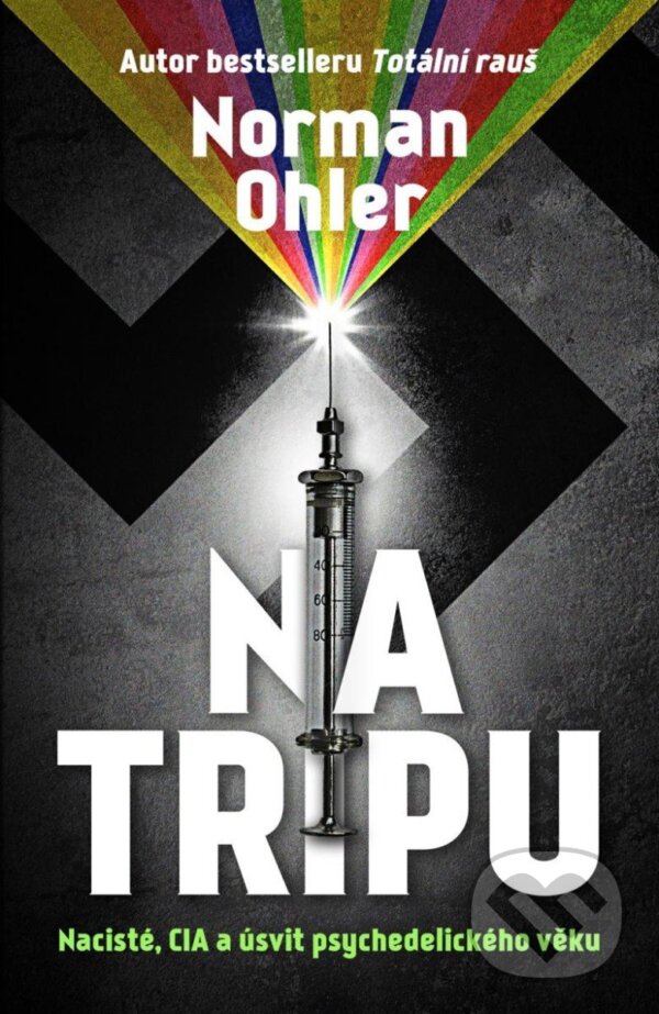 Kniha: Na tripu (Norman Ohler). Pangea, 2024 Kniha: Na tripu (Norman Ohler). Pangea, 2024